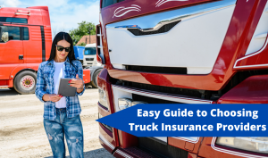 Easy Guide to Choosing Truck Insurance Providers