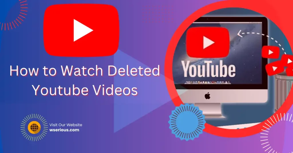 How to Watch Deleted Youtube Videos