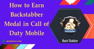 How to Earn Backstabber Medal in Call of Duty Mobile