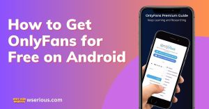 How to Get OnlyFans for Free on Android (1)