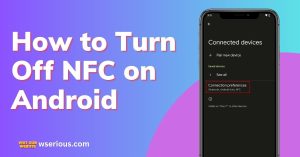 How to Turn Off NFC on Android
