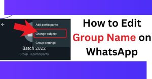 How to Edit Group Name on WhatsApp