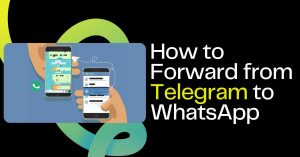 How to Forward from Telegram to WhatsApp